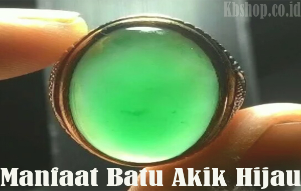 Manfaat Batu Akik Hijau